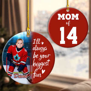 I'll Always Be Your Biggest Fan, Custom Photo Ice Hockey Ornament, Gift For Ice Hockey Family