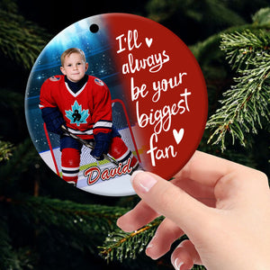 I'll Always Be Your Biggest Fan, Custom Photo Ice Hockey Ornament, Gift For Ice Hockey Family