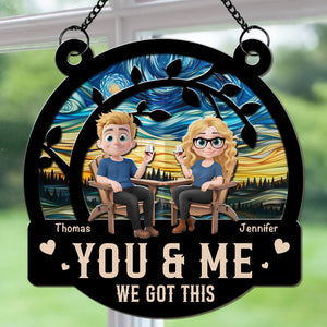 You And Me Got This - Personalized Suncatcher