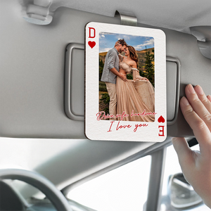 King & Queen Custom Couples Photo Drive Safe I Love You We're A Perfect Pair - Personalized Wooden Photo Car Visor Clip