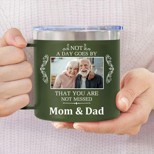 Not A Day Goes By That You Are Not Missed - Personalized 14oz Stainless Steel Tumbler With Handle