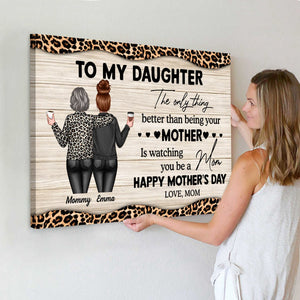 Leopard Pattern To My Daughter From Mom Happy Mother's Day Personalized Canvas/Poster