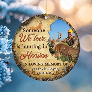 Memorial Personalized Ornament - Custom Photo & Text - Someone We Love Is Hunting in Heaven Memorial Ornament