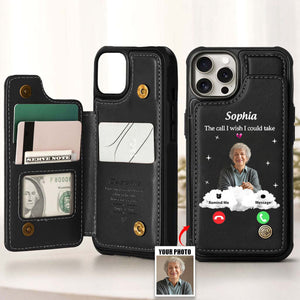 The Call I Wish I Could Take - Personalized Leather Flip Wallet Phone Case