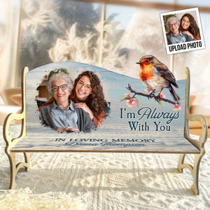 Personalized Photo Memorial Bench Gift - I'm Always With You