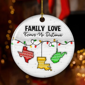 Family Love Knows No Distance - Personalized Custom Ceramic Ornament