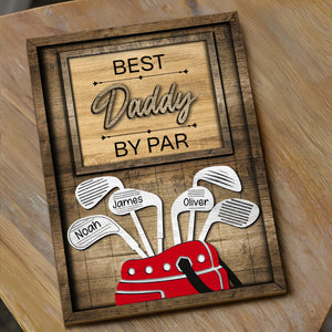 Dad Or Grandpa Golf Best Dad By Par Family - Personalized  2-Layered Wooden Plaque