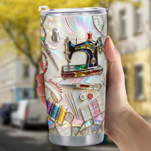Timeless Things Appreciated More Than You Can Sew, Stainless Steel Tumbler, Gift For Crafters And Sewing Lovers
