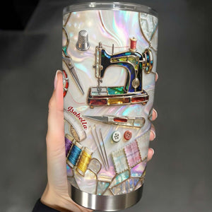 Timeless Things Appreciated More Than You Can Sew, Stainless Steel Tumbler, Gift For Crafters And Sewing Lovers