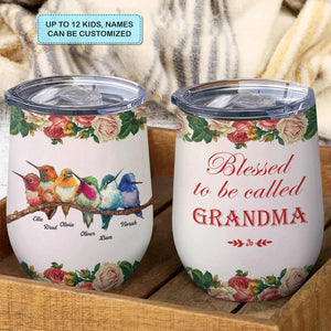 Personalized Wine Tumbler, Blessed To Be Called Grandma Gift For Mom & Grandma