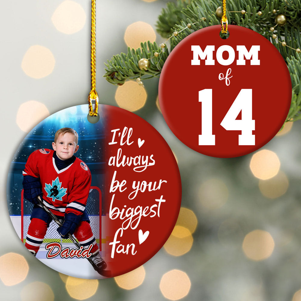 I'll Always Be Your Biggest Fan, Custom Photo Ice Hockey Ornament, Gift For Ice Hockey Family