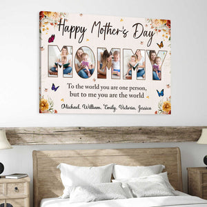 Happy Mother’s Day - To me you are the world - Personalized Photo Canvas Poster