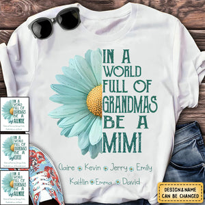 Personalized Pure Cotton T-Shirt - In a World Full Of Grandmas Be A Mimi