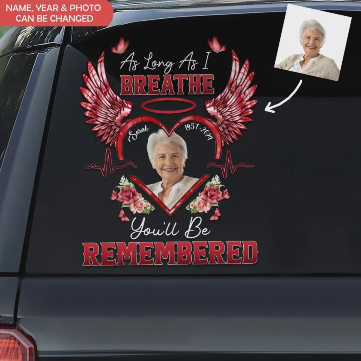 As Long As I Breathe You'll Be Remembered - Memorial Personalized Photo Decal