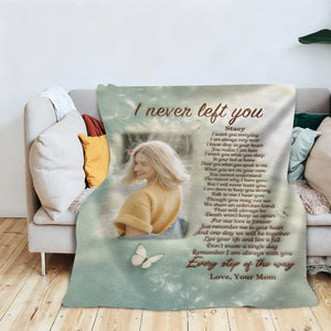 I Never Left You Blanket, Custom Photo Blanket, Memorial Blankets For Gift