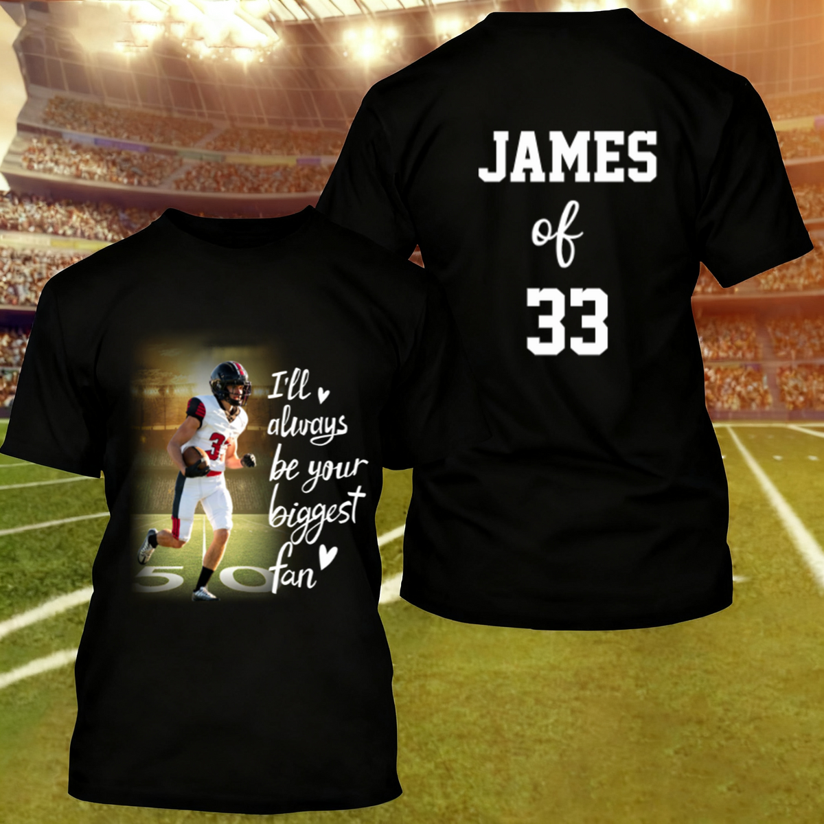 I'll Always Be Your Biggest Fan - Personalized Football Family T-Shirt