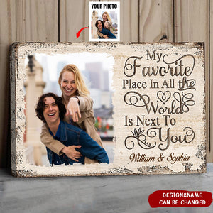 Next To You Is One Of My Favorite Places To Be - Upload Image - Personalized Horizontal Poster