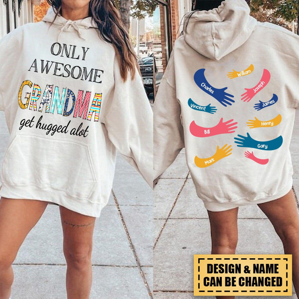 Personalized Only Awesome Grandma Get Hugged Alot Hoodie