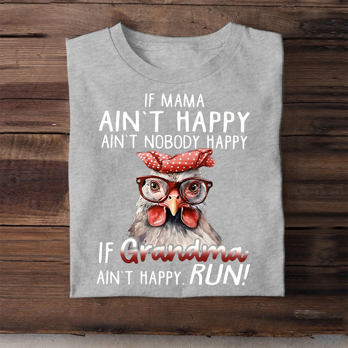 IF MAMA AIN'T HAPPY AIN'T NOBODY HAPPY T Shirt