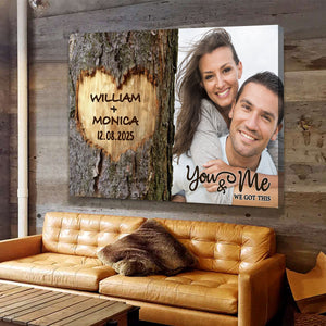 You & Me We Got This Couple Custom Photo Heart Carved Tree - Valentine's Gift Personalized Canvas Poster Timeless Gift for Him, Her