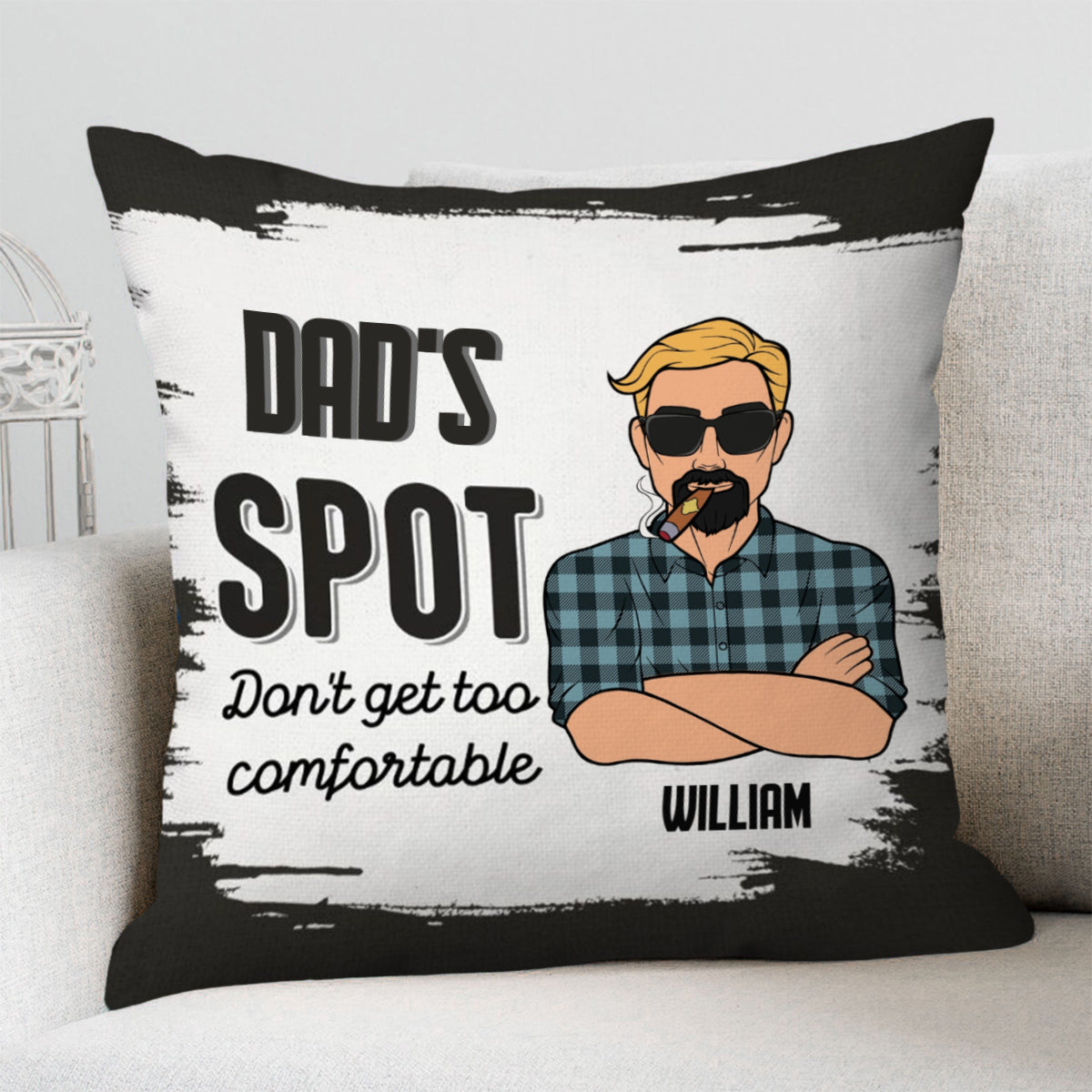 Funny Dad's Spot Don't Get Too Comfortable - Personalized Pillow