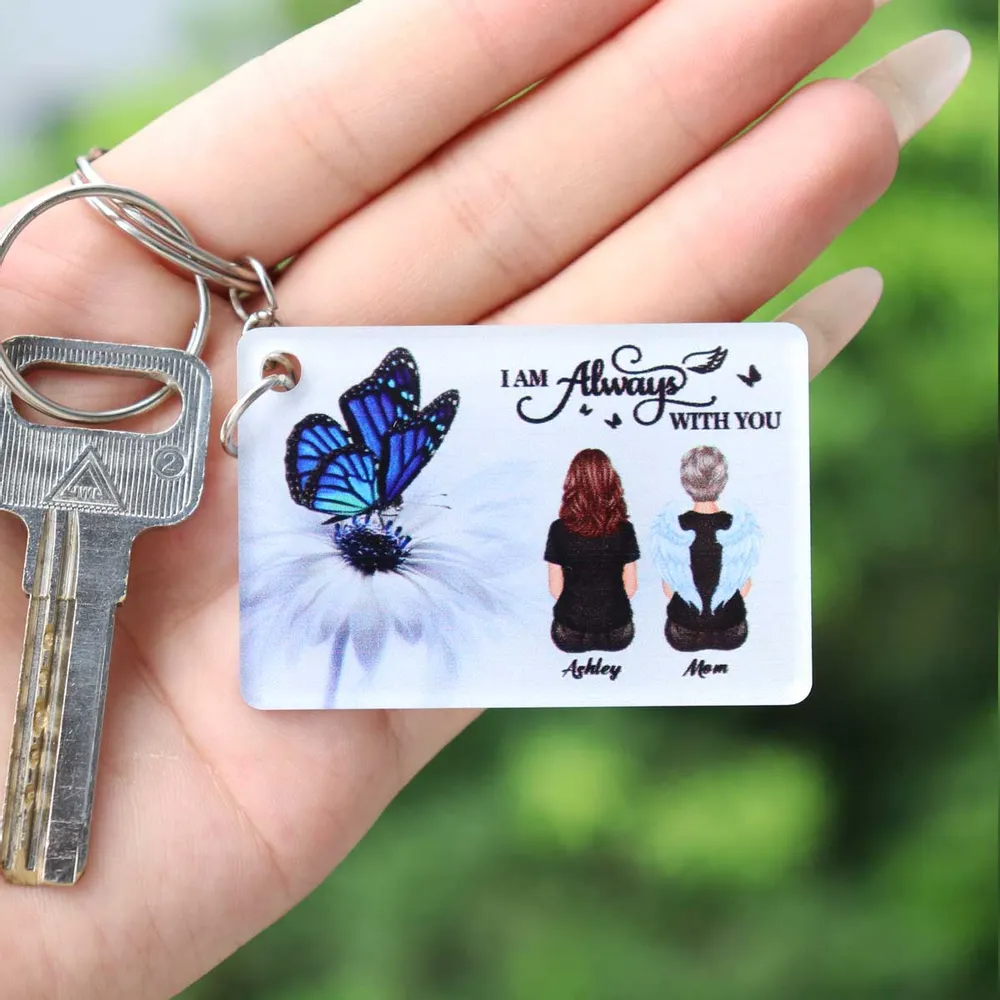 Butterfly I Am Always With You Memorial Personalized Acrylic Keychain