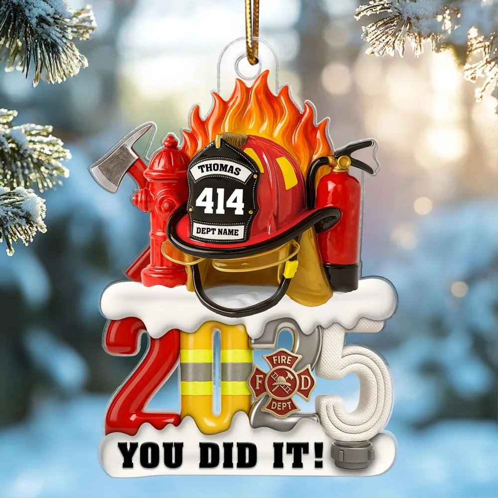 Firefighter Things You Did It - Personalized Acrylic Ornament