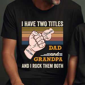 Personalized Grandpa Dad Gift I Have Two Titles Pure cotton T-shirt