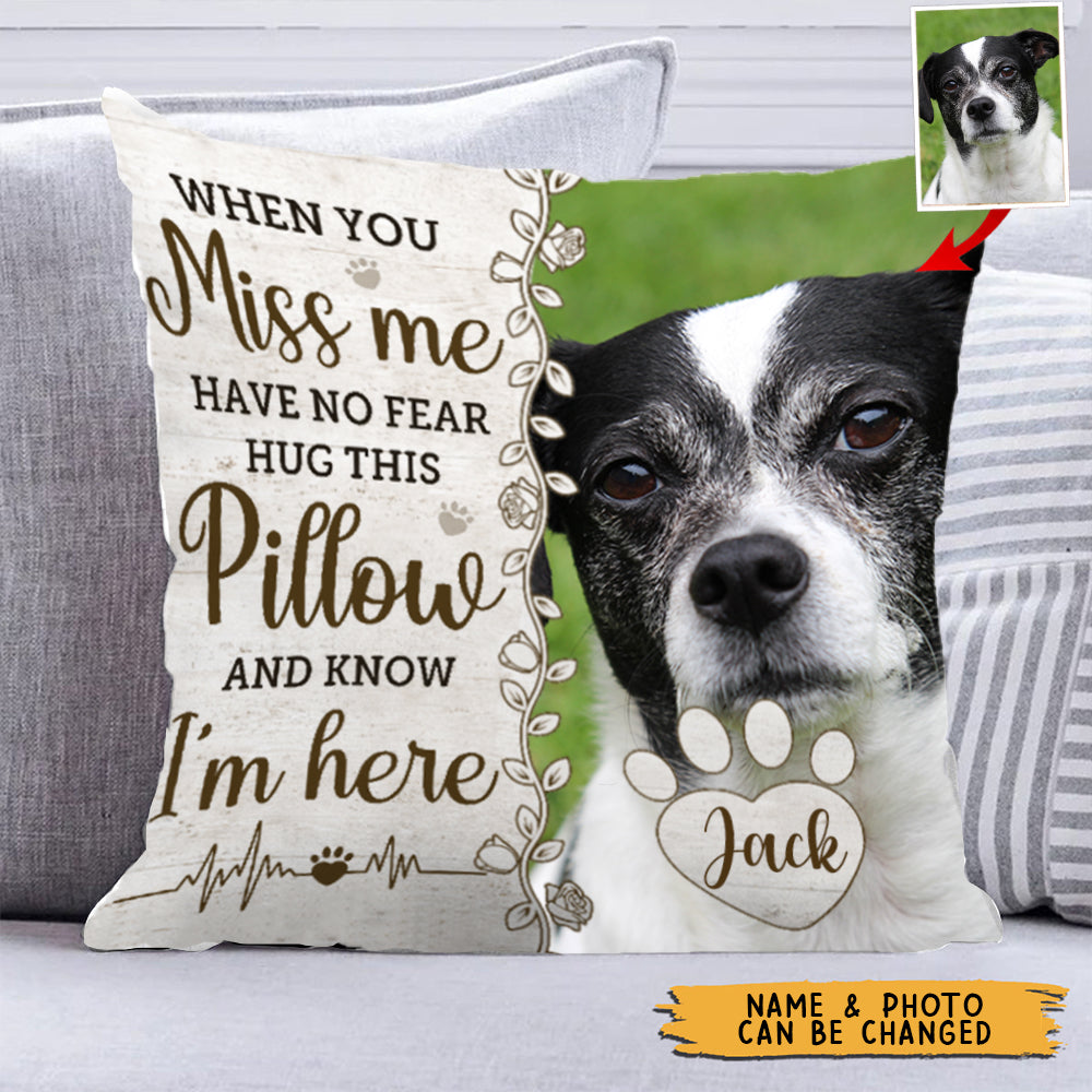 Then You Know I'm Here - Memorial Personalized Pillow - Sympathy Gift, Gift For Pet Owners, Pet Lovers