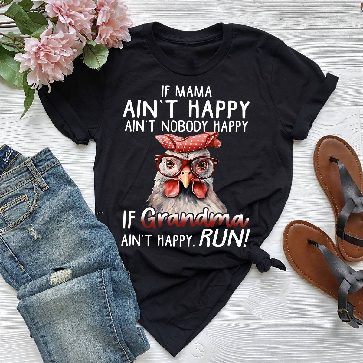 IF MAMA AIN'T HAPPY AIN'T NOBODY HAPPY T Shirt