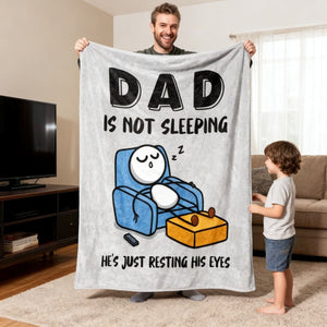 Dad Is Not Sleeping, Personalized Custom Blanket, Funny Dad Blanket Gifts for Husband