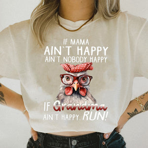 IF MAMA AIN'T HAPPY AIN'T NOBODY HAPPY T Shirt