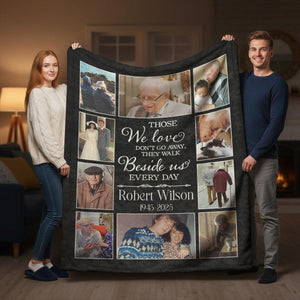 Memorial Photo Collage Blanket Personalized, Gifts For Someone Grieving, Those We Love Don T Go Away Blanket