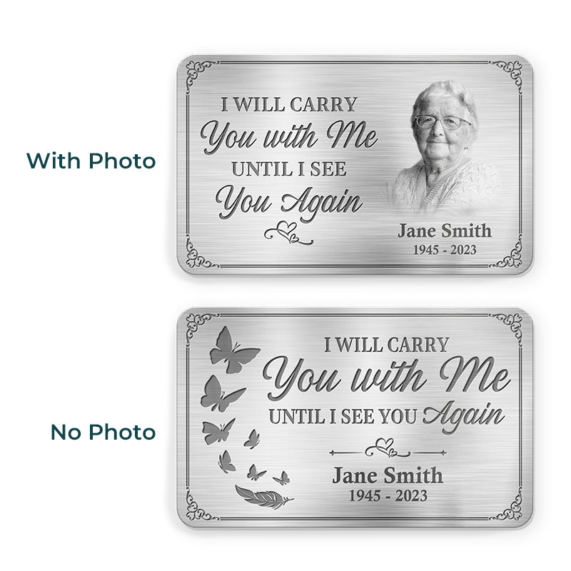 Always On My Mind Forever In My Heart - Custom Photo Memorial Personalized Aluminum Wallet Card, Sympathy Gift