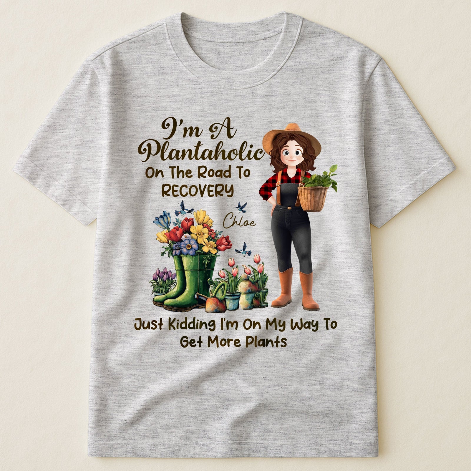 I'm A Plantaholic On The Road To Recovery - Personalized T Shirt