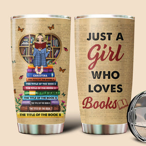 Personalized Just A Girl, A Woman Who Loves Books Tumbler