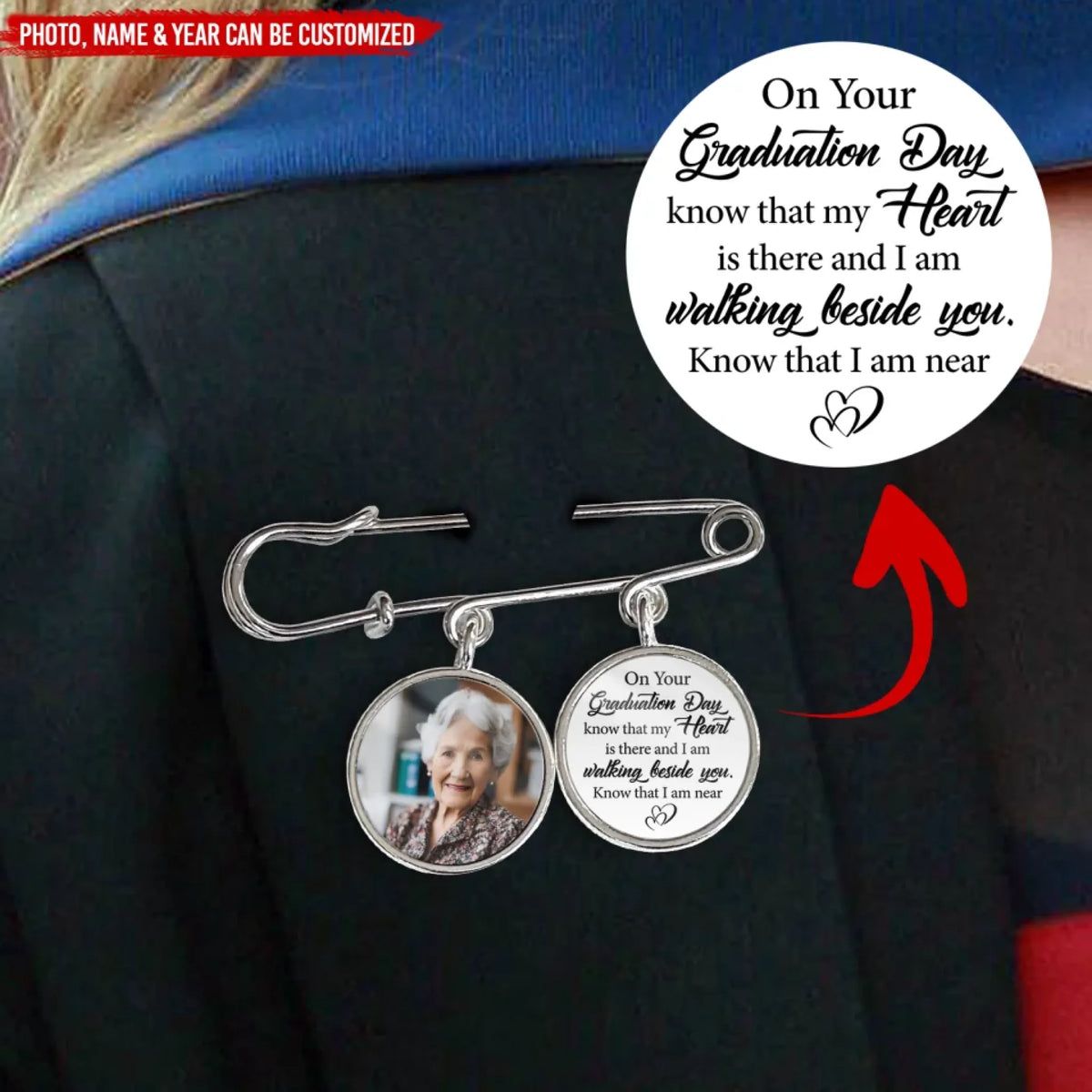 On Your Graduation Day Know That My Heart Is There And I Am Walking Beside You - Personalized Lapel Pin
