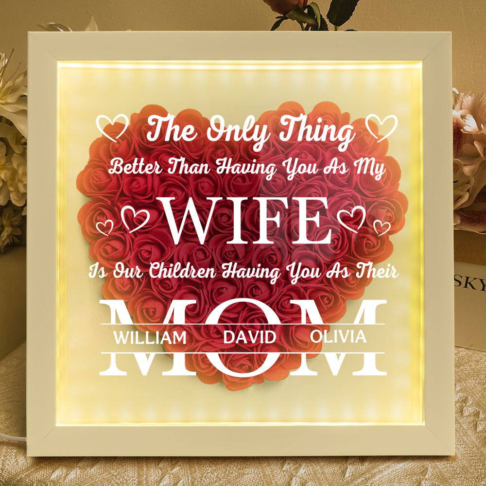 Having You As My Wife Mother's Day Gift - Personalized Flower Shadow Box With LED Light