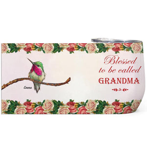 Personalized Wine Tumbler, Blessed To Be Called Grandma Gift For Mom & Grandma