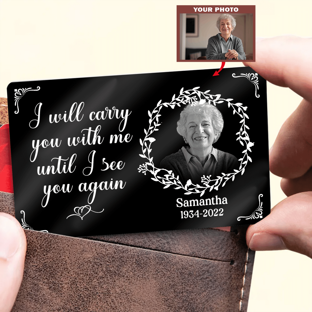 Metal Wallet Card - I Will Carry You With Me Until I See You Again - Memorial Gift From Photo