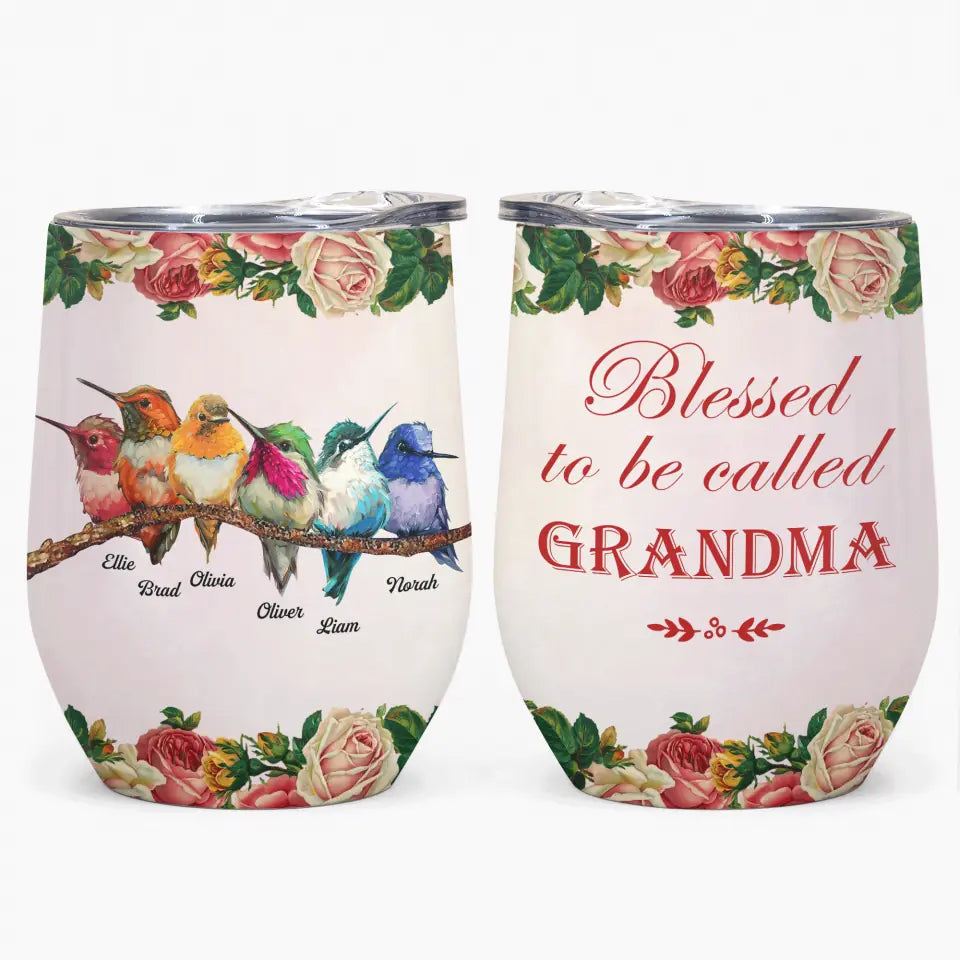 Personalized Wine Tumbler, Blessed To Be Called Grandma Gift For Mom & Grandma