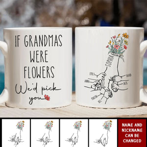 If Grandmas Were Flowers Personalized Mug Gift For Grandma