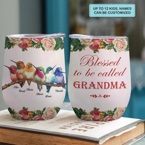 Personalized Wine Tumbler, Blessed To Be Called Grandma Gift For Mom & Grandma