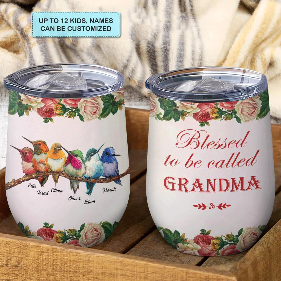 Personalized Wine Tumbler, Blessed To Be Called Grandma Gift For Mom & Grandma