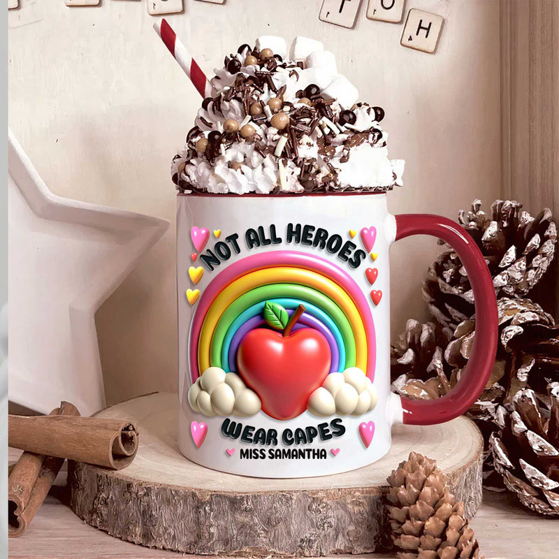 Not All Heroes Wear Capes Teacher Counselor Educator Personalized Accent Mug