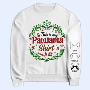 This Is My Pawjama Shirt - Christmas Gift For Dog Lover Personalized Sweatshirt