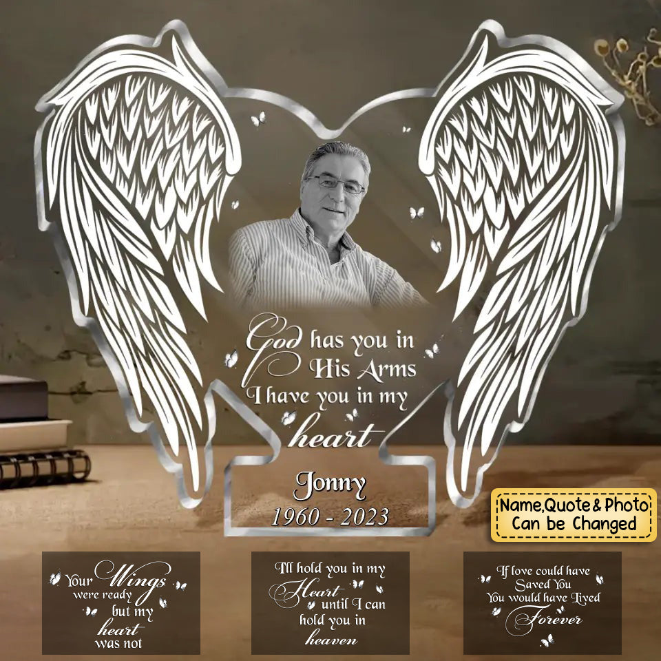 Personalized Memorial Photo Acrylic Plaque - Christmas/Memorial Gift Idea for Family - God Has You In His Arms I Have You In My Heart