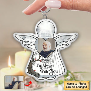 Custom Photo I'm Always With You - Memorial Gift For Family, Friends - Personalized Angel Doll Keychain